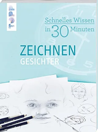 Schnelles Wissen in 30 Minuten - ZEICHNEN Gesichter: Basiswissen zum Gesichter zeichnen [Taschenbuch] [2013] Keck Gecko