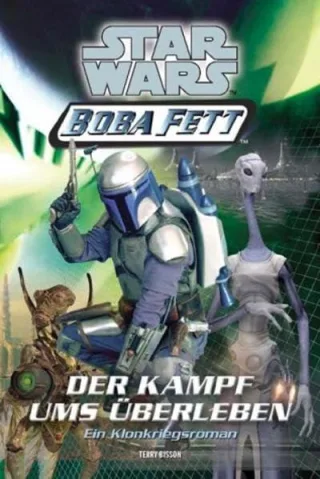 Star Wars - Boba Fett Band 1 Der Kampf ums Überleben [Taschenbuch] [2003] Bisson Terry Hand Elizabeth