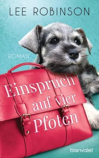 Einspruch auf vier Pfoten: Roman