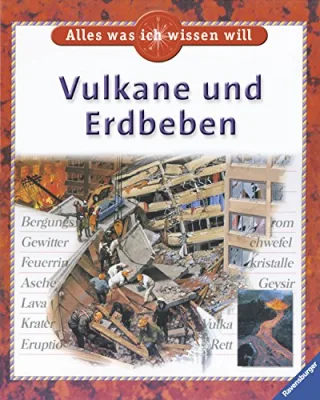 Alles was ich wissen will: Vulkane und Erdbeben