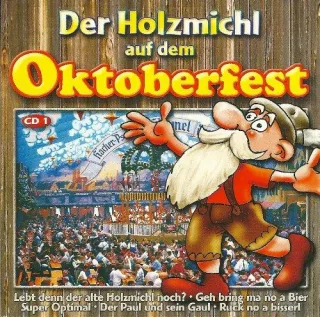 Der Holzmichl auf dem Oktoberfest 1