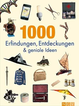 1000 Erfindungen Entdeckungen und geniale Ideen