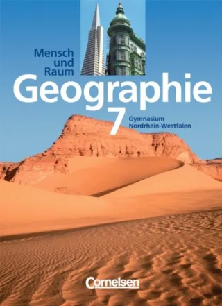 Mensch und Raum - Geographie Gymnasium Nordrhein-Westfalen - G9: 7. Schuljahr - Schülerbuch