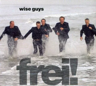 Frei! [Audio CD] Wise Guys