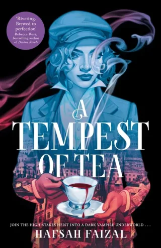 A Tempest of Tea: The must-read YA vampire fantasy of 2024 from the author of TikTok sensation We Hunt the Flame (Blood and Tea)