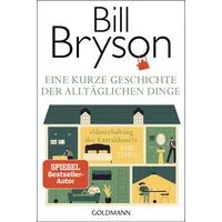 Eine kurze Geschichte der alltäglichen Dinge / Bill Bryson