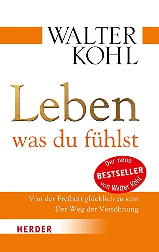 Leben was du fühlst (HERDER spektrum)