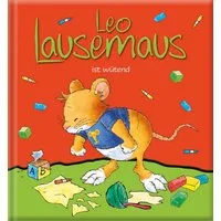 Leo Lausemaus ist wütend / Sophia Witt
