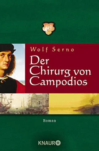 Der Chirurg von Campodios [Taschenbuch] [2004] Serno Wolf