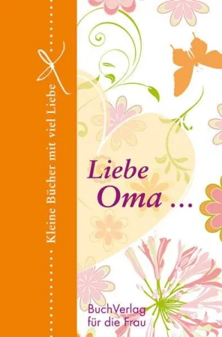 Liebe Oma ...