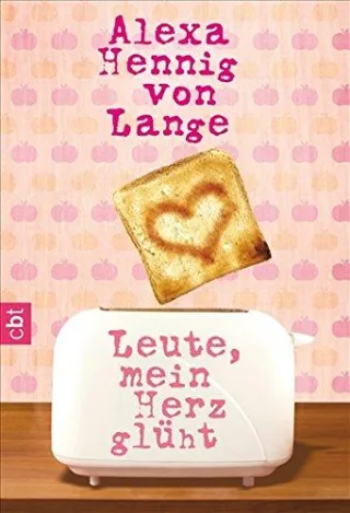 Leute mein Herz glüht! (Die Lelle-Romane Band 2)
