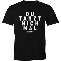 MoonWorks Print-Shirt Herren T-Shirt Spruch Du tanzt mich mal Fun-Shirt Party Festival Techno Rave Oberteil Moonworks® mit Print