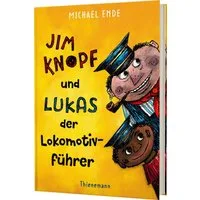 Jim Knopf: Jim Knopf und Lukas der Lokomotivführer / Michael Ende