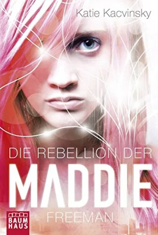 Die Rebellion der Maddie Freeman (Baumhaus Verlag)