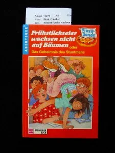 Frühstückseier wachsen nicht auf Bäumen. oder Das Geheimnis des Stuntmans.