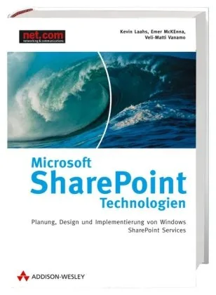 Microsoft SharePoint-Technologien: Planung Design und Implementierung von Windows SharePoint Services (net.com)