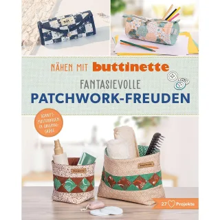 Buch "Nähen mit buttinette – Fantasievolle Patchwork-Freuden"