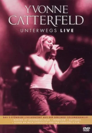 Yvonne Catterfeld - Unterwegs Live [DVD] [2005]