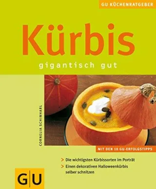 Kürbis gigantisch gut [Taschenbuch] Cornelia Schinharl