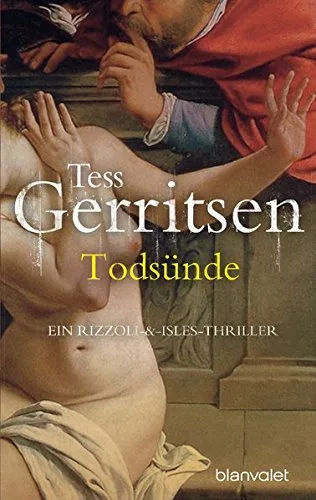 Todsünde: der 3. Fall für Rizzoli & Isles (Rizzoli-&-Isles-Thriller Band 3)