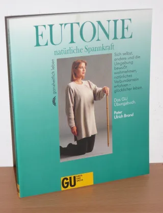 Eutonie natürliche Spannkraft