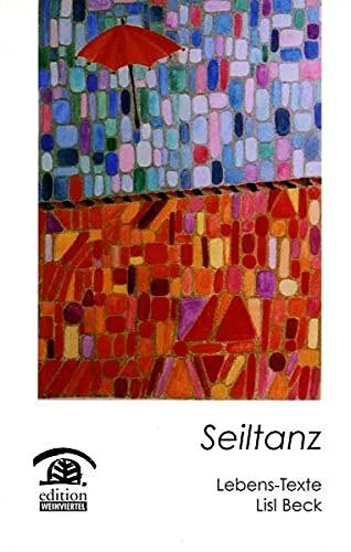 Seiltanz: Lebens-Texte