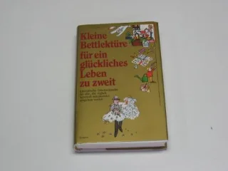 Kleine Bettlektüre für ein glückliches Leben zu zweit