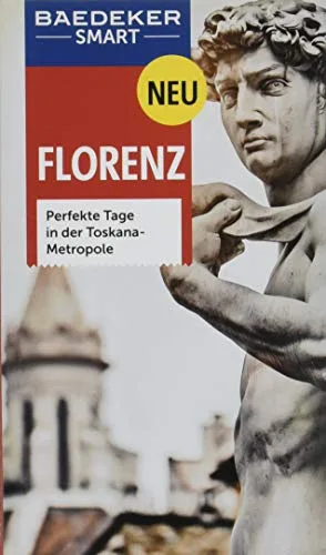 Baedeker SMART Reiseführer Florenz: Perfekte Tage in der Toskana-Metropole [Spiralbindung] [2015] Romig Ciccarelli Caterina Jepson Tim Fisher Teresa