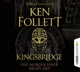 Kingsbridge - Der Morgen einer neuen Zeit: Historischer Roman (Kingsbridge-Roman Band 4)
