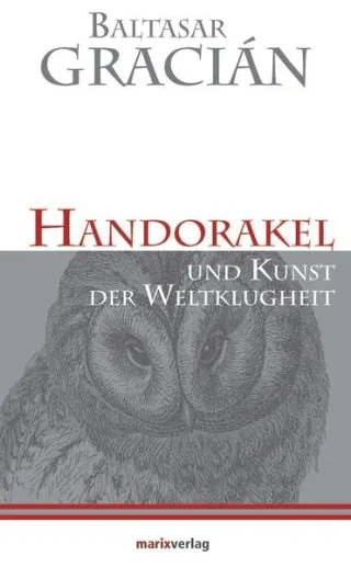 Handorakel Und Kunst der Weltklugheit (Kleine Philosophische Reihe)