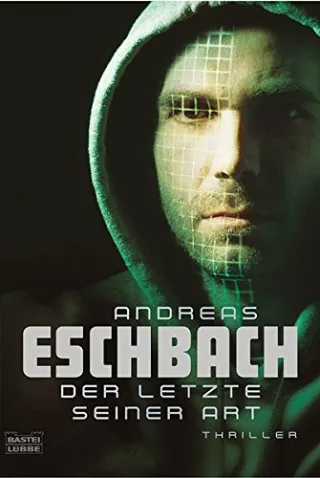 Der Letzte seiner Art [Taschenbuch] [2005] Eschbach Andreas