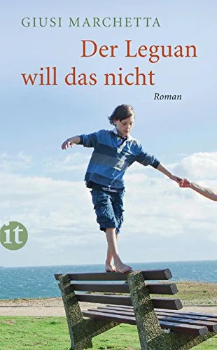 Der Leguan will das nicht: Roman (insel taschenbuch)