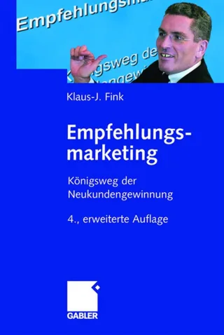 Empfehlungsmarketing: Königsweg der Neukundengewinnung