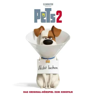 Pets 2 - Das Original-Hörspiel zum Kinofilm (The Secret Life of Pets 2)