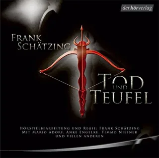 Tod und Teufel. Hörspiel. 7 CDs [Audio CD] [2006] Schätzing Frank