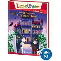 Leselöwen 1. Klasse - Willkommen im Spukschloss! / Maja von Vogel