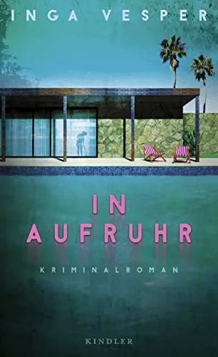 In Aufruhr: Kriminalroman