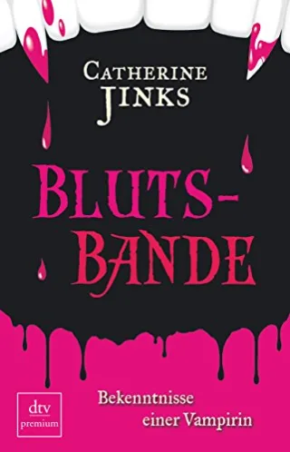 Blutsbande. Bekenntnisse einer Vampirin