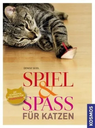 Spiel & Spaß für Katzen [Taschenbuch] [2010] Seidl Denise