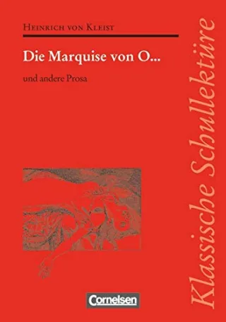 Klassische Schullektüre: Die Marquise von O... und andere Prosa: Text - Erläuterungen - Materialien. Empfohlen für das 10.-13. Schuljahr