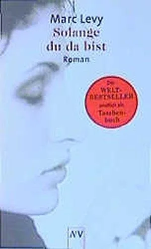 Solange du da bist: Roman