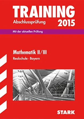 Training Abschlussprüfung Realschule Bayern - Mathematik II/III