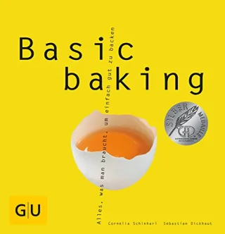 Basic baking: Alles was man braucht um einfach gut zu backen (GU Basic cooking) [Taschenbuch] [2000] Dickhaut Sebastian Schinharl Cornelia