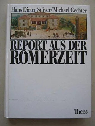 Report aus der RÃ¶merzeit.