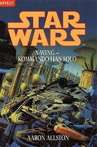 Star Wars X-Wing Kommando Han Solo [Taschenbuch] [2000] Allston Aaron Nagel Heinz