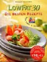 LowFat 30 Die besten Rezepte
