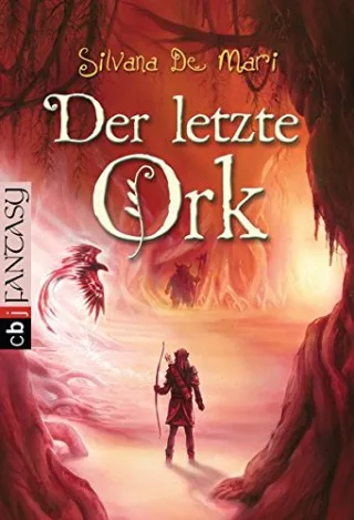 Der letzte Ork (Die Elfen-Saga Band 2)