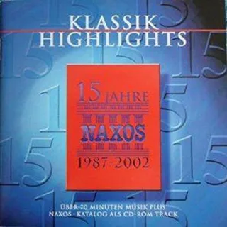 15 Jahre NAXOS 1987-2002 (Limitierte Jubiläumsausgabe)