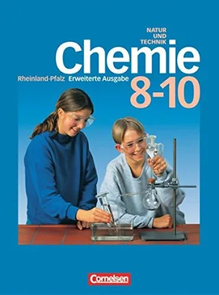 Natur und Technik - Chemie (Ausgabe 2009) - Rheinland-Pfalz - Erweiterte Ausgabe: 8.-10. Schuljahr - Schülerbuch