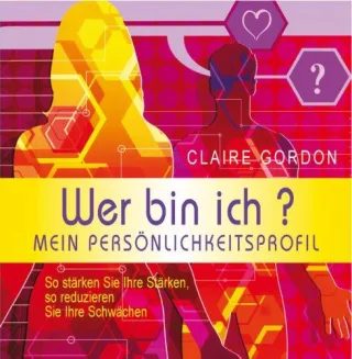 Wer bin ich?: Mein Persönlichkeitsprofil